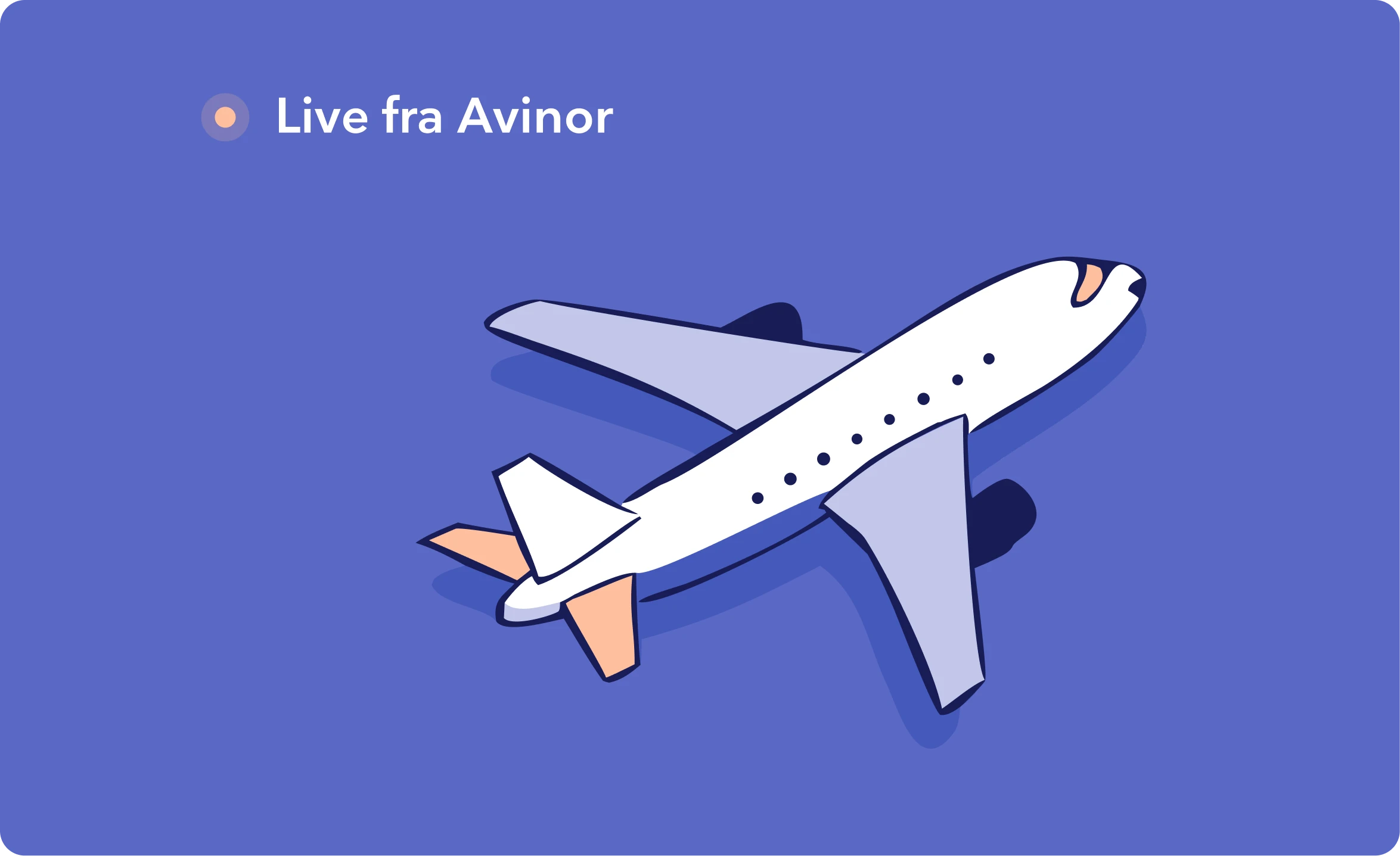 Illustrasjon av et fly på lilla bakgrunn med merkelappen «Live fra Avinor».